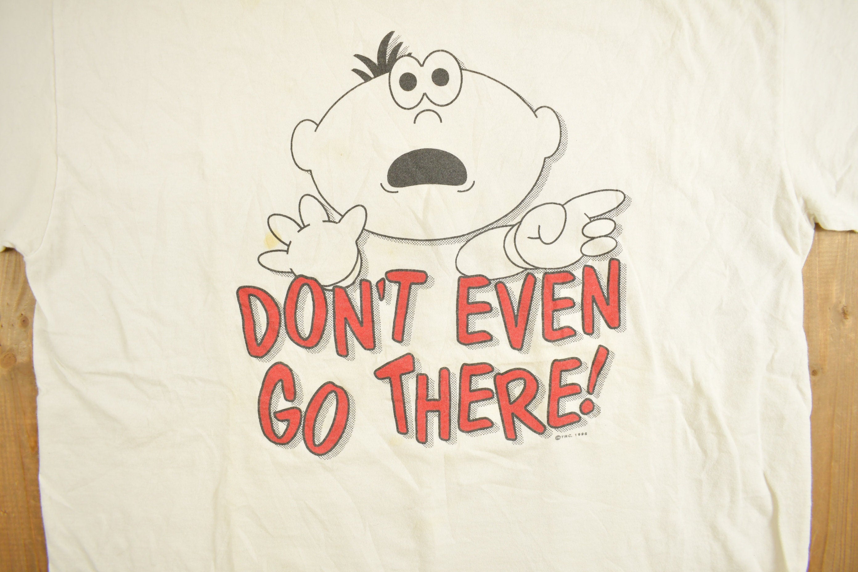 Vintage 1990s Don't Even Go There Cartoon Graphic T-Shirt