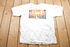 Vintage 1990s Jesus Is Awesome Graphic T-Shirt