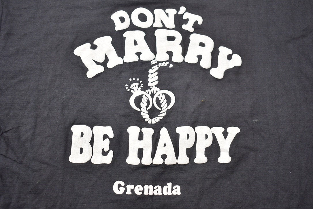 Vintage 1990s Don't Marry Be Happy Grenada T-Shirt
