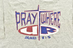Vintage 1997 Pray Where You Are Graphic T-Shirt