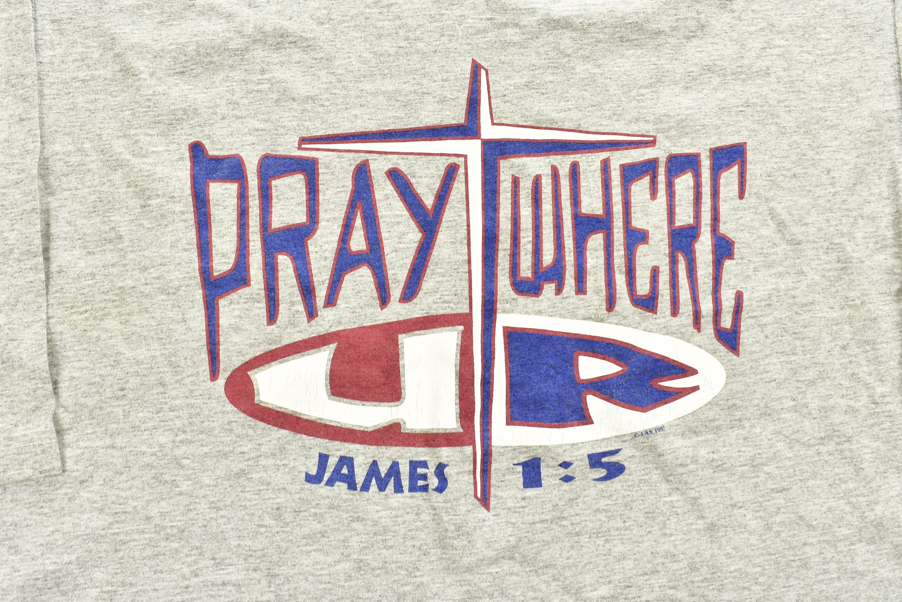 Vintage 1997 Pray Where You Are Graphic T-Shirt