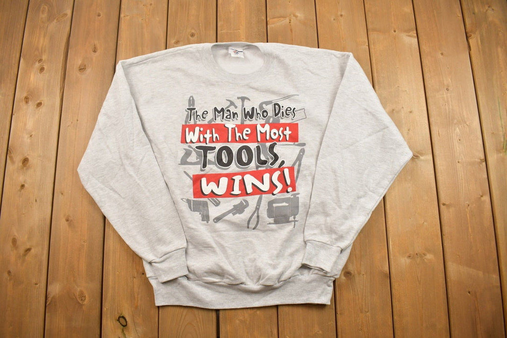 Vintage 1990s The Man With The Most Tools Crewneck Sweatshirt