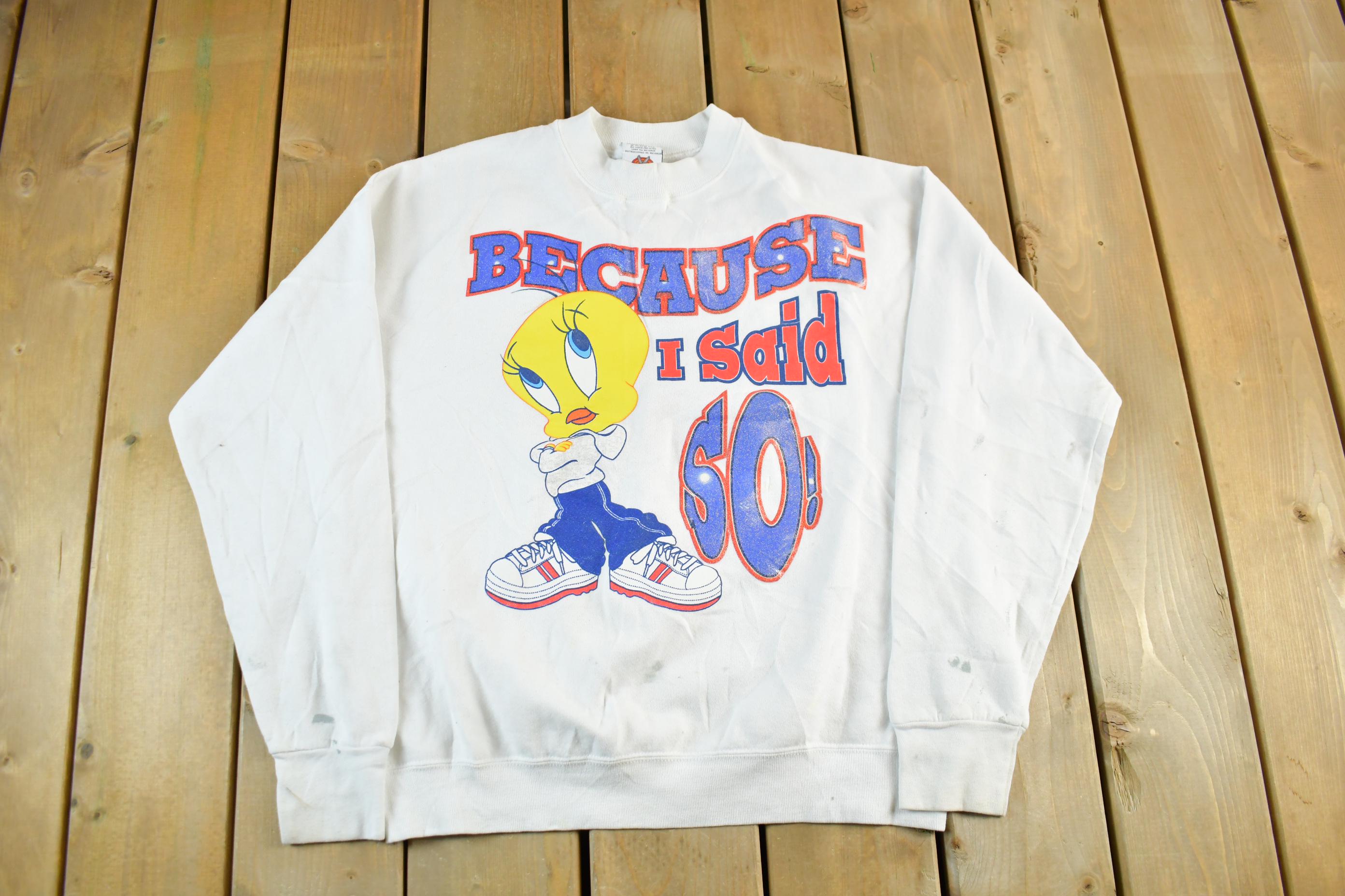 Vintage 1990s Looney Tunes Graphic Crewneck Men's Large / 90s Cartoon / Funny Saying / Vintage Sweatshirt / Vintage Tweety Bird