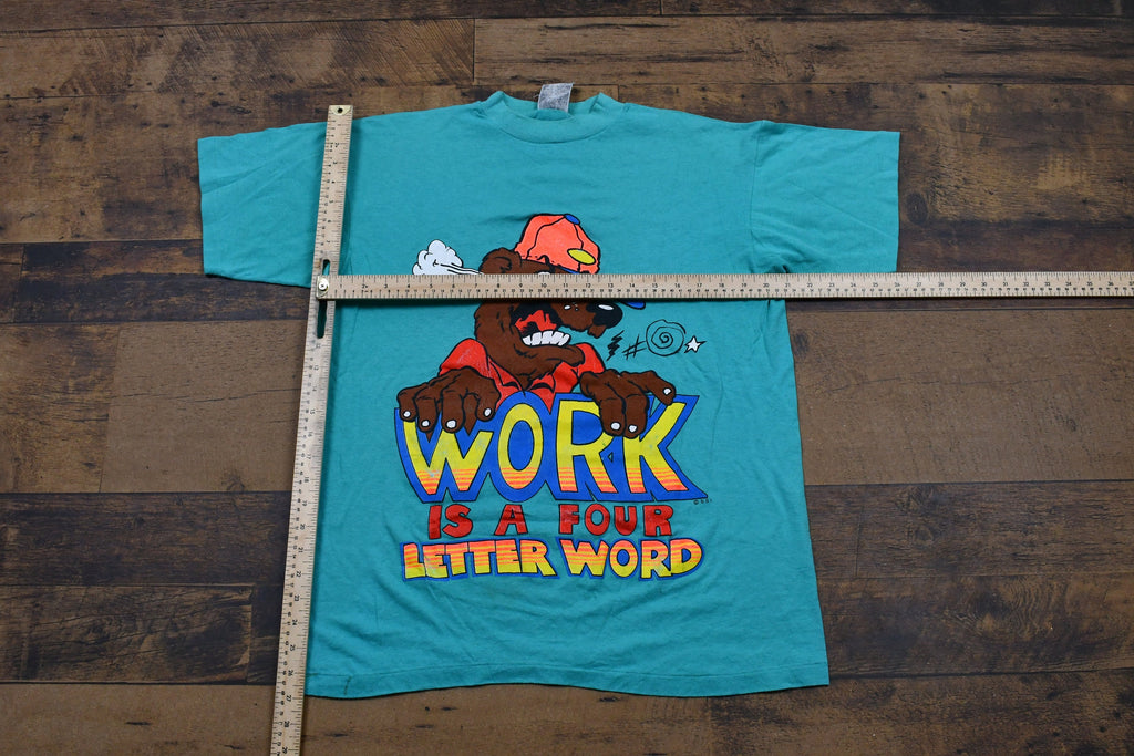 Vintage 1990s Work Is A Four Letter Word Single Stitch T-Shirt