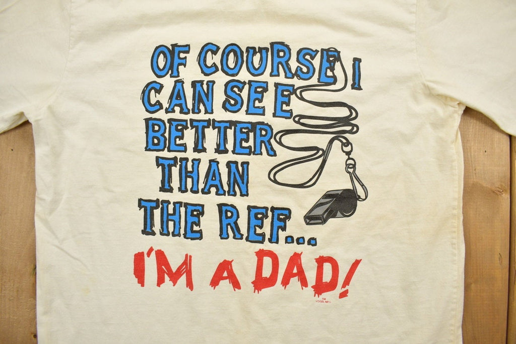 Vintage 1990s Funny Dad Referee Sports Graphic T-Shirt
