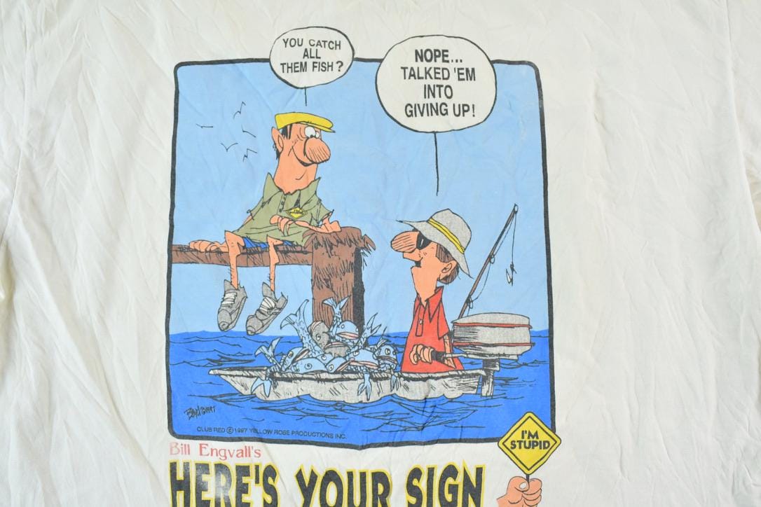 Vintage 1990s Bill Engvall's Here's Your Sign Fishing Funny Single Stitch T-Shirt / 90s Vintage Fishing Souvenir Tee / Rare Tee / USA