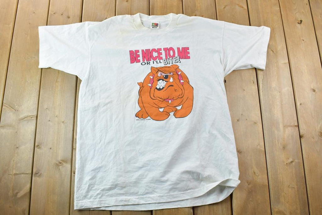 Vintage 1996 Bulldog Be Nice Graphic T-Shirt
