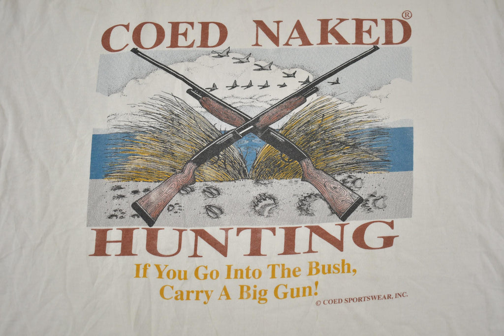 Vintage 1990s COED Naked Hunting " If You Go Into The Bush Carry A Gun!" Funny Graphic Made In USA