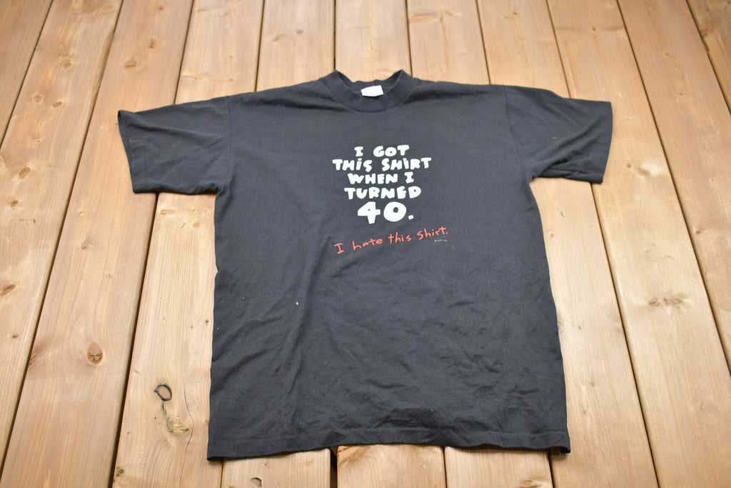 Vintage 1990s 40 Year Old Comedy Graphic T-Shirt