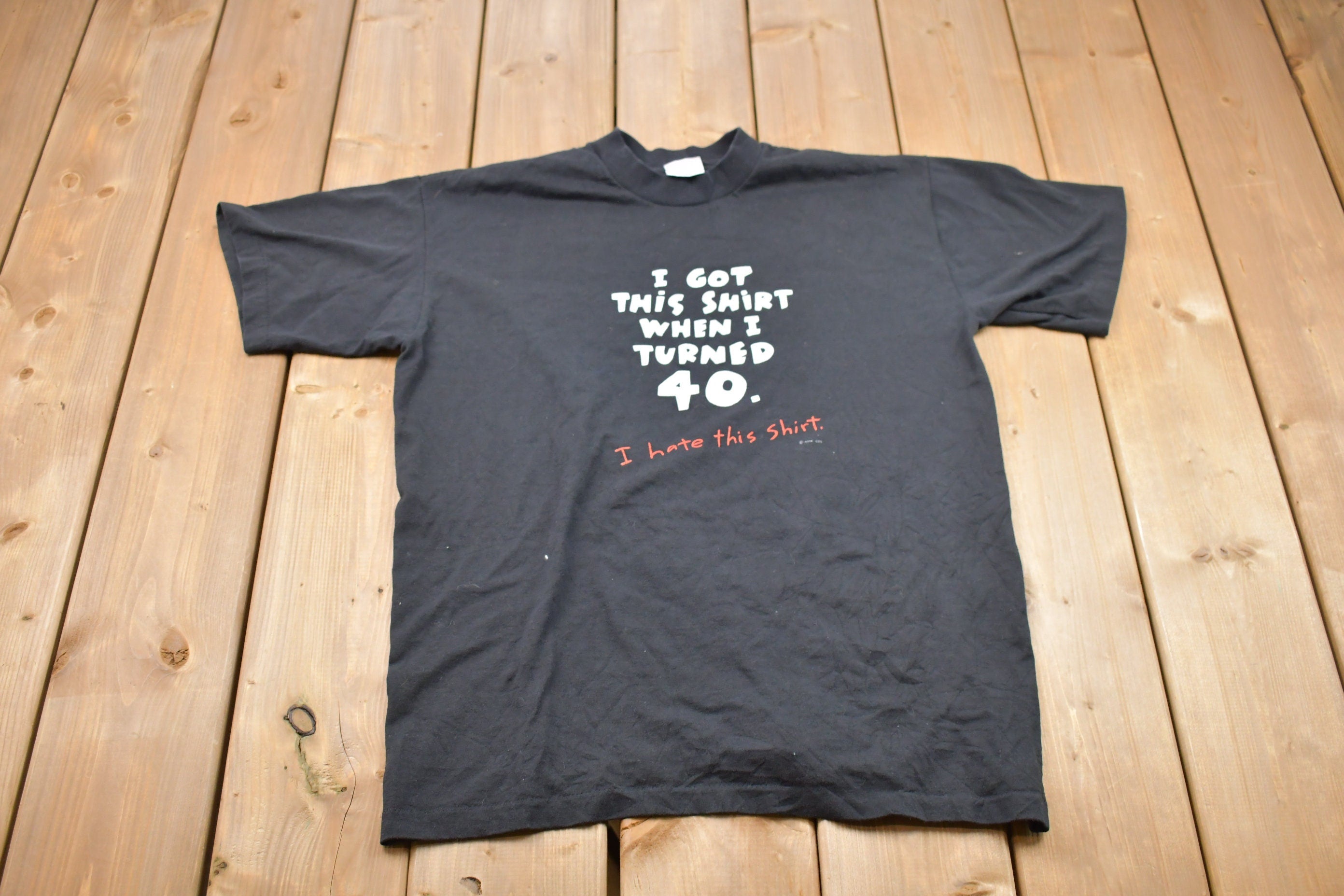 Vintage 1990s 40 Year Old Comedy Graphic T-Shirt