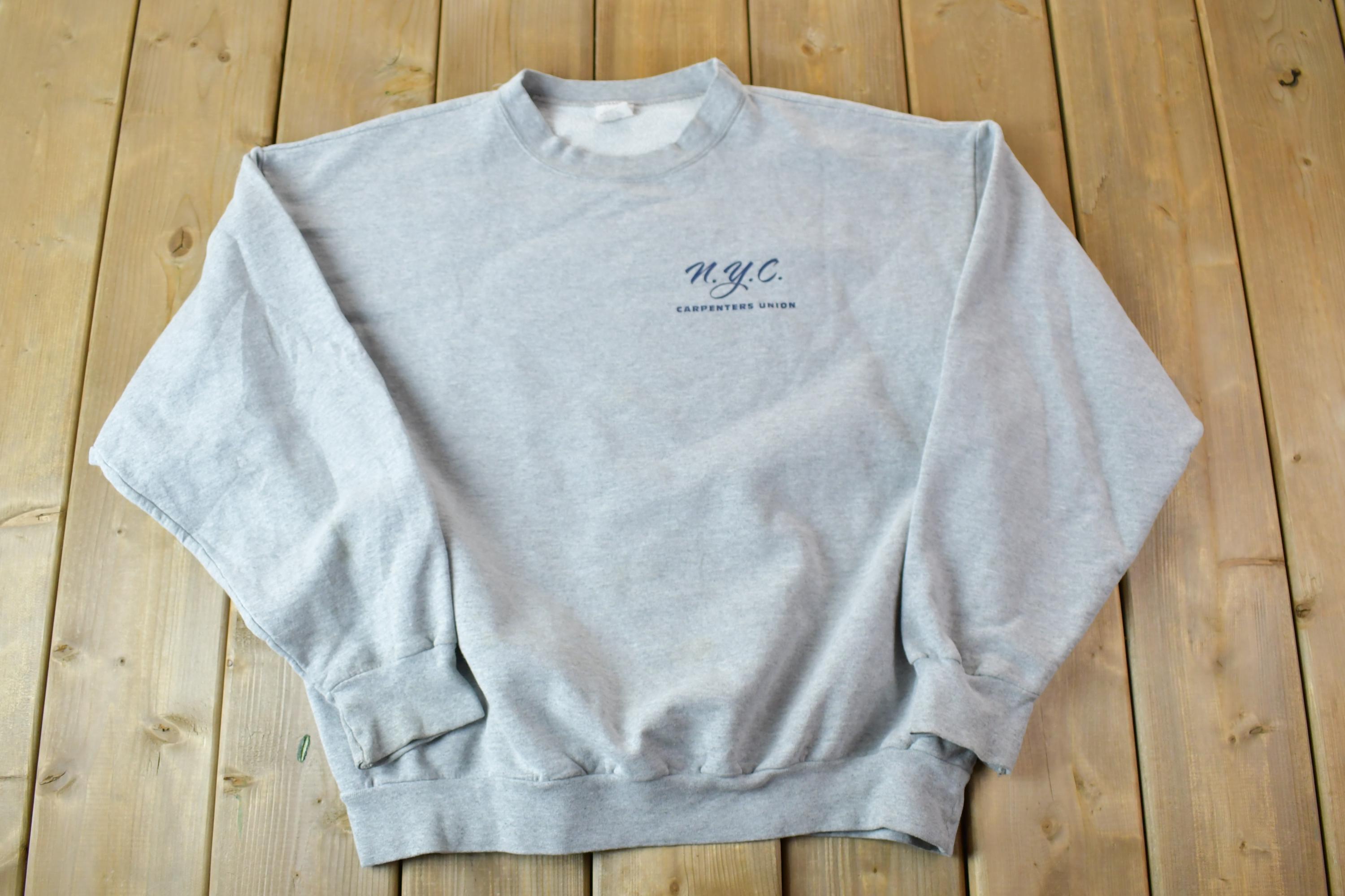 Vintage 1990s NYC Carpenters Union Crewneck Sweatshirt / 90s Crewneck / Souvenir Sweater / Streetwear / Travel And Vacation