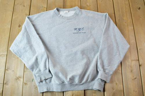Vintage 1990s NYC Carpenters Union Crewneck Sweatshirt / 90s Crewneck / Souvenir Sweater / Streetwear / Travel And Vacation