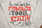 Vintage 1990s The Man With The Most Tools Crewneck Sweatshirt
