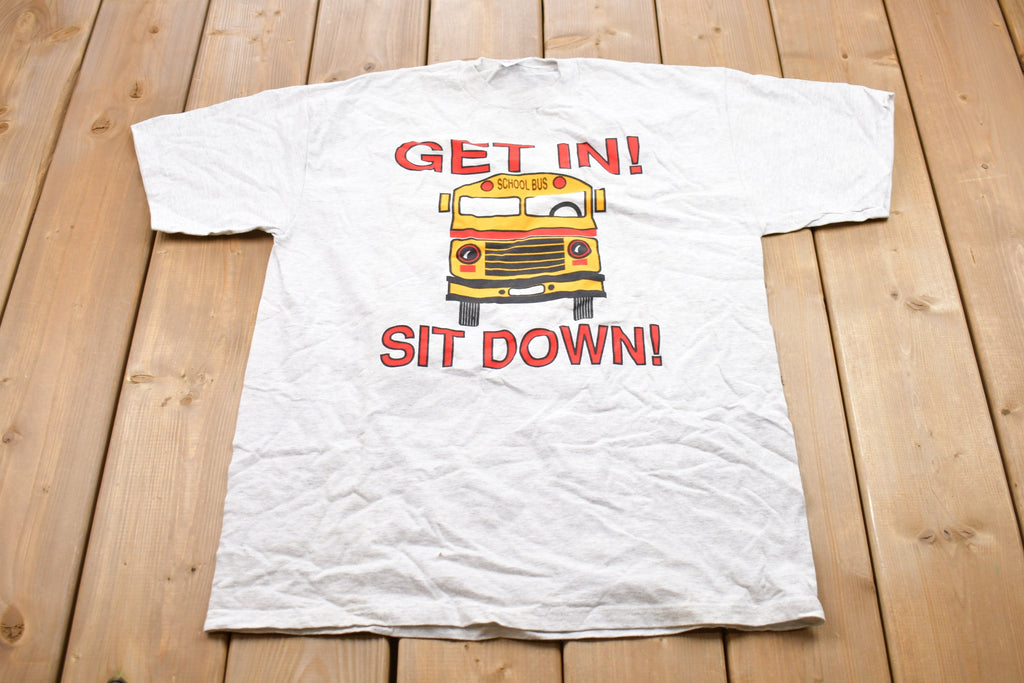 Vintage 1990s School Bus Get In Sit Down T-Shirt