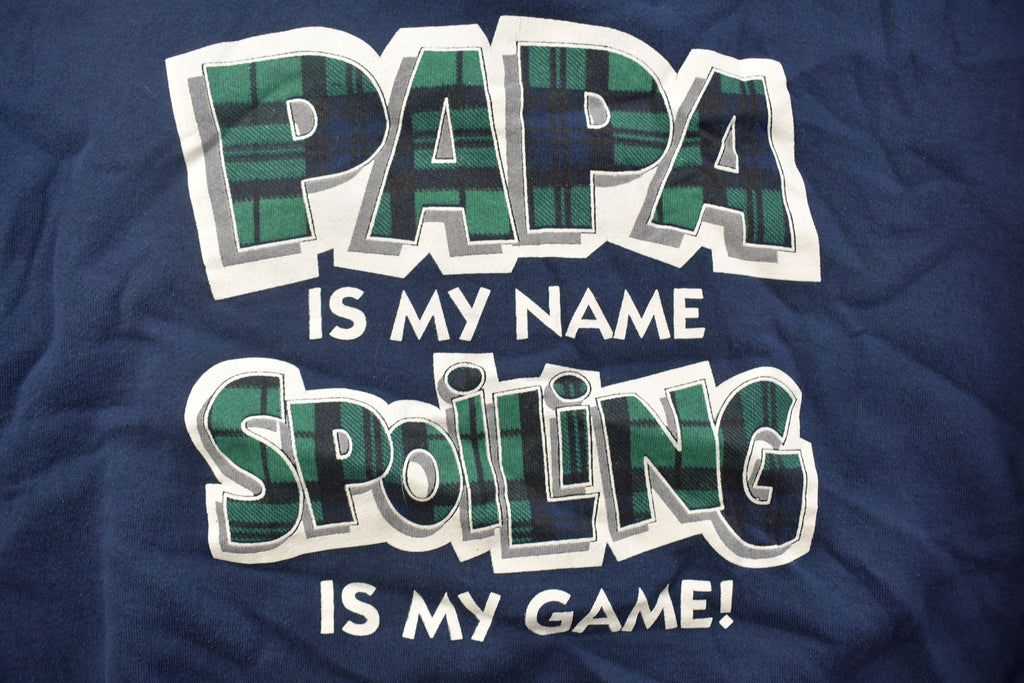 Vintage 1990s Papa Is My Name Crewneck Sweatshirt / 90s Crewneck / Streetwear / Funny Crewneck / Family Sweater