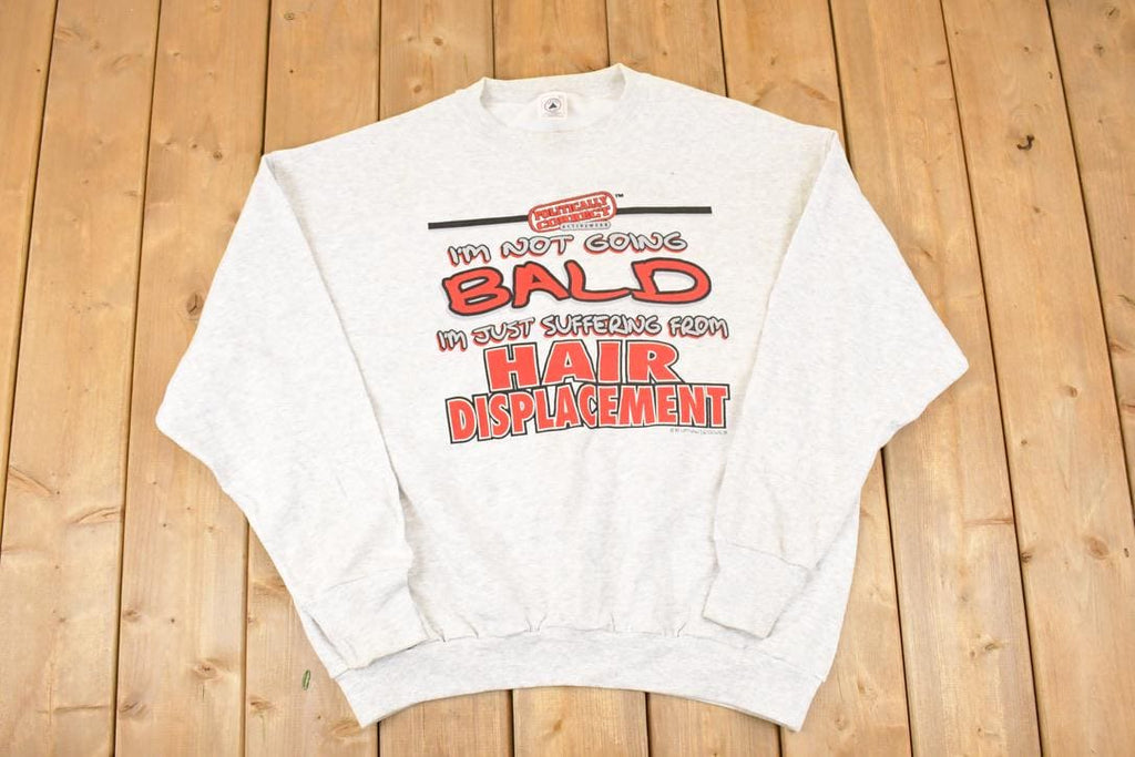Vintage 1997 Not Going Bald Comedy Graphic Print Crewneck Sweatshirt Men's XL