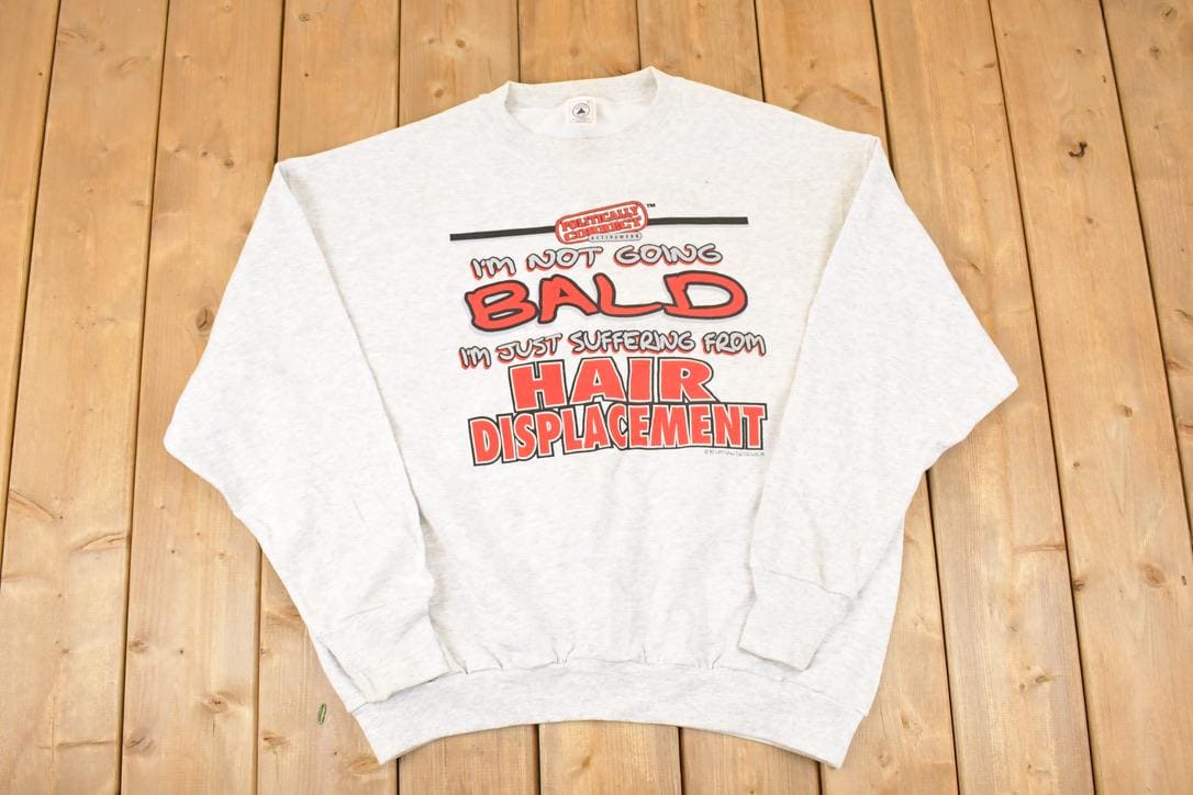 Vintage 1997 Not Going Bald Comedy Graphic Print Crewneck Sweatshirt Men's XL