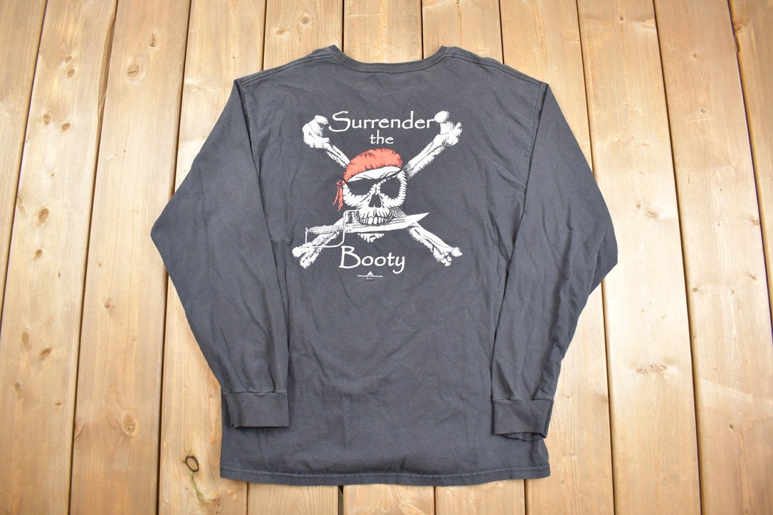 Vintage 1990s Surrender the Booty Long Sleeve T Shirt
