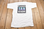 Vintage 1994 "I Survived Tax Season" Graphic T Shirt