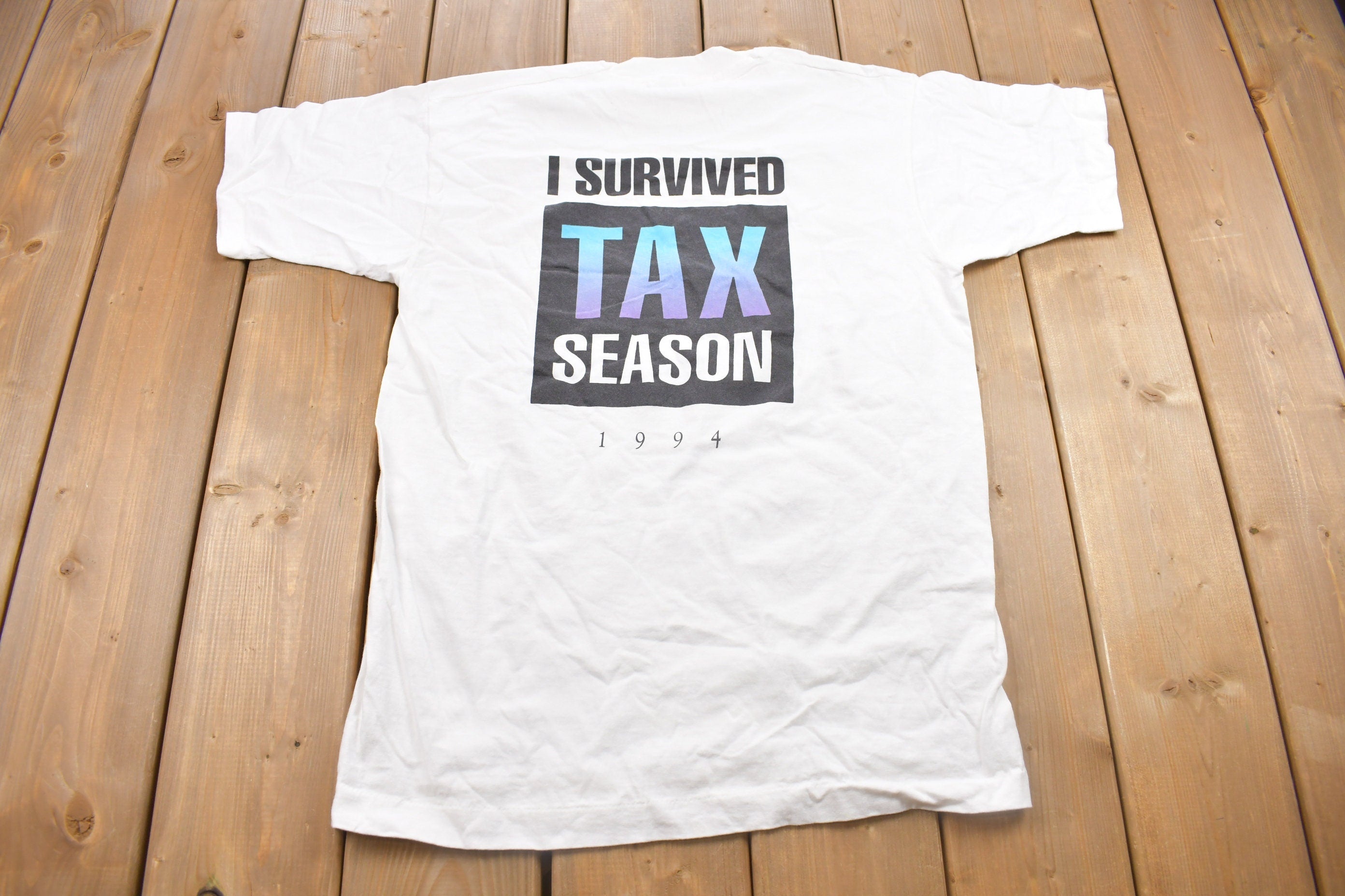Vintage 1994 "I Survived Tax Season" Graphic T Shirt