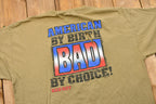 Vintage 1995 Distressed Bad By Choice T-Shirt