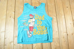 Vintage 1990s Dad To The Bone Souvenir Cartoon Comedy Tank To Men's L