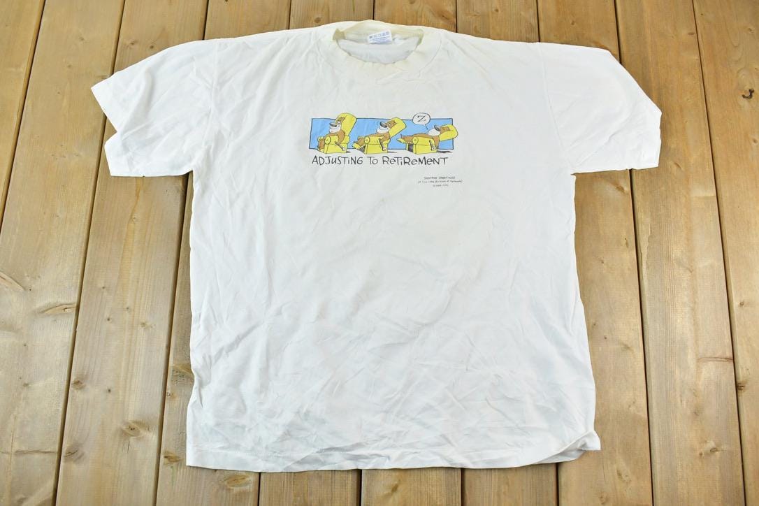 Vintage 1990s Adjusting To Retirement Single Stitch T-Shirt