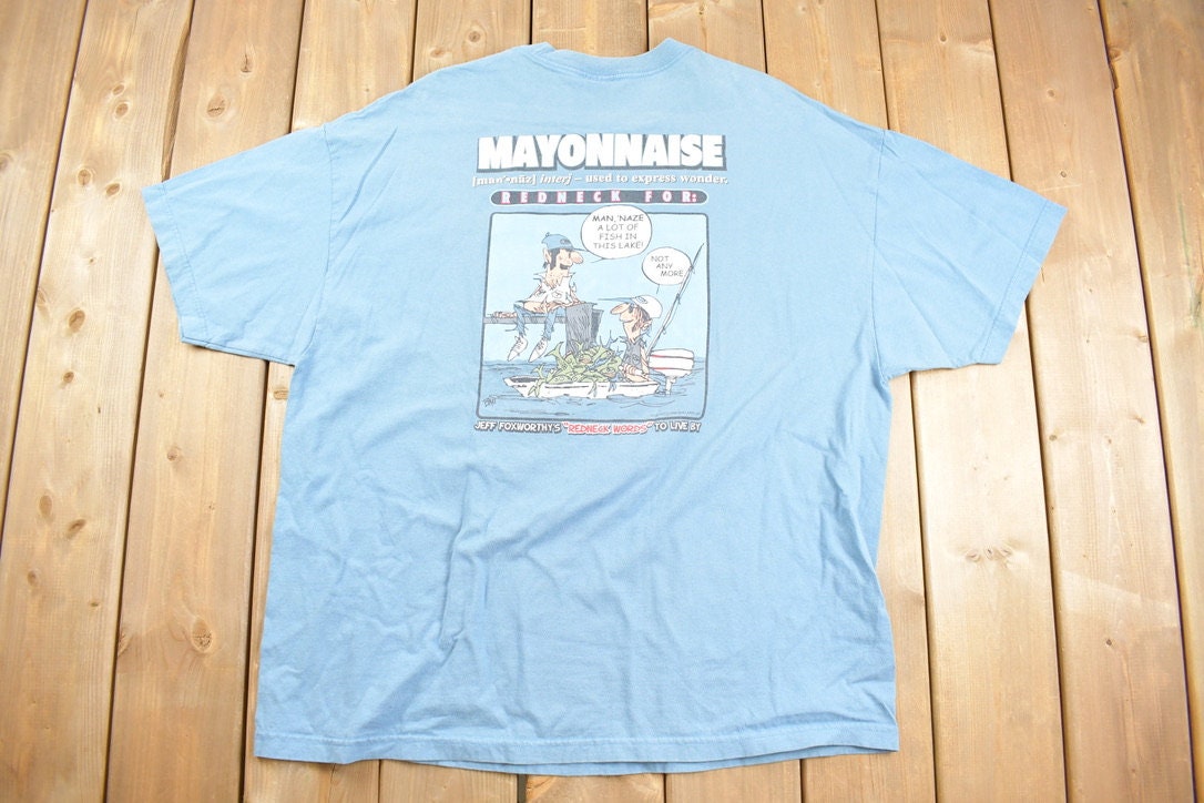 Vintage 1990s Redneck Words To Live By Mayonnaise Graphic T Shirt