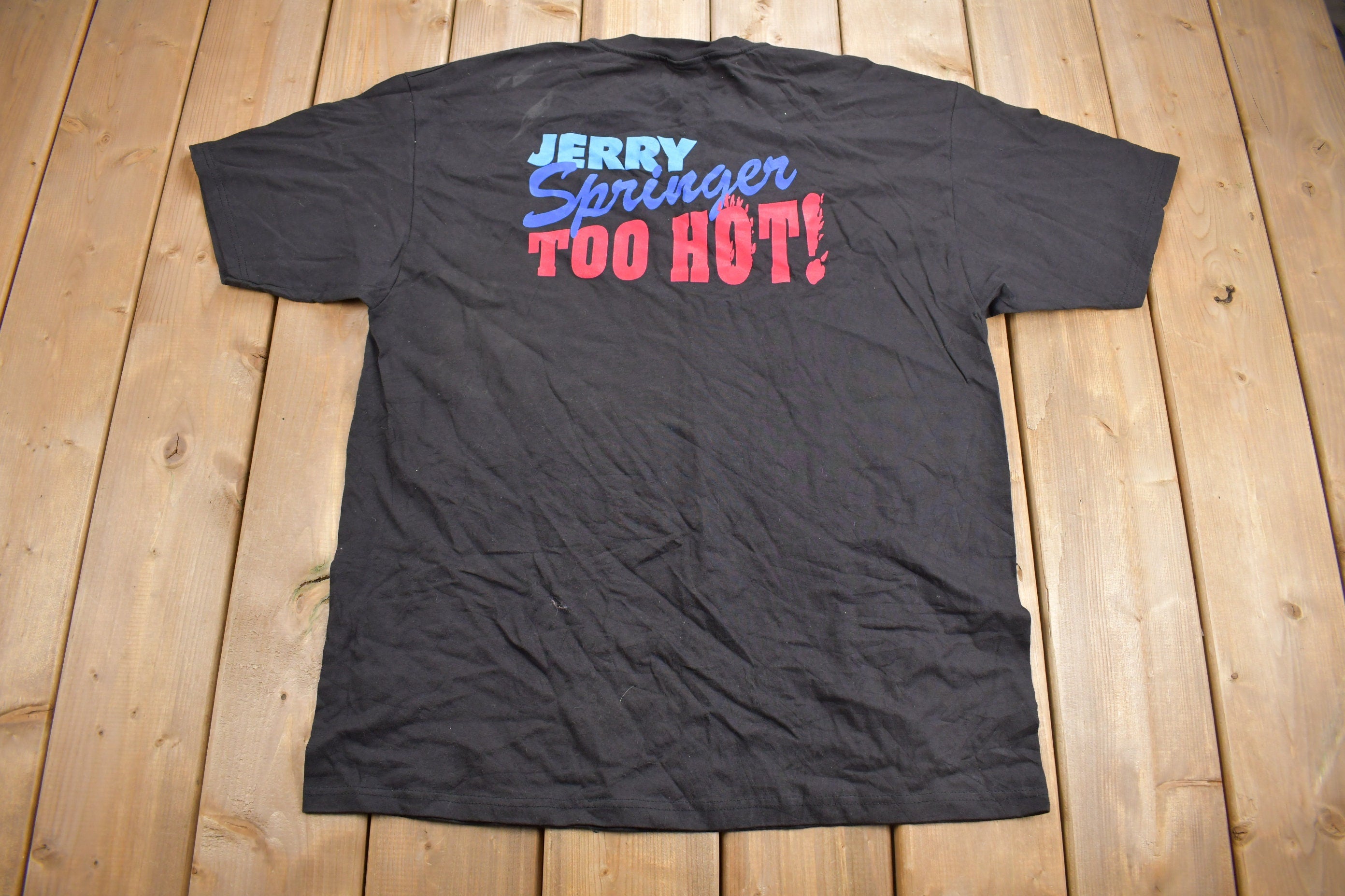 Vintage 1990s Jerry Springer Too Hot Graphic T-Shirt