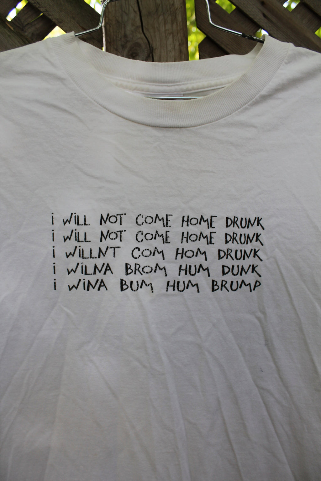Vintage 1990s I Will Not Come Home Drunk T-Shirt