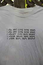 Vintage 1990s I Will Not Come Home Drunk T-Shirt