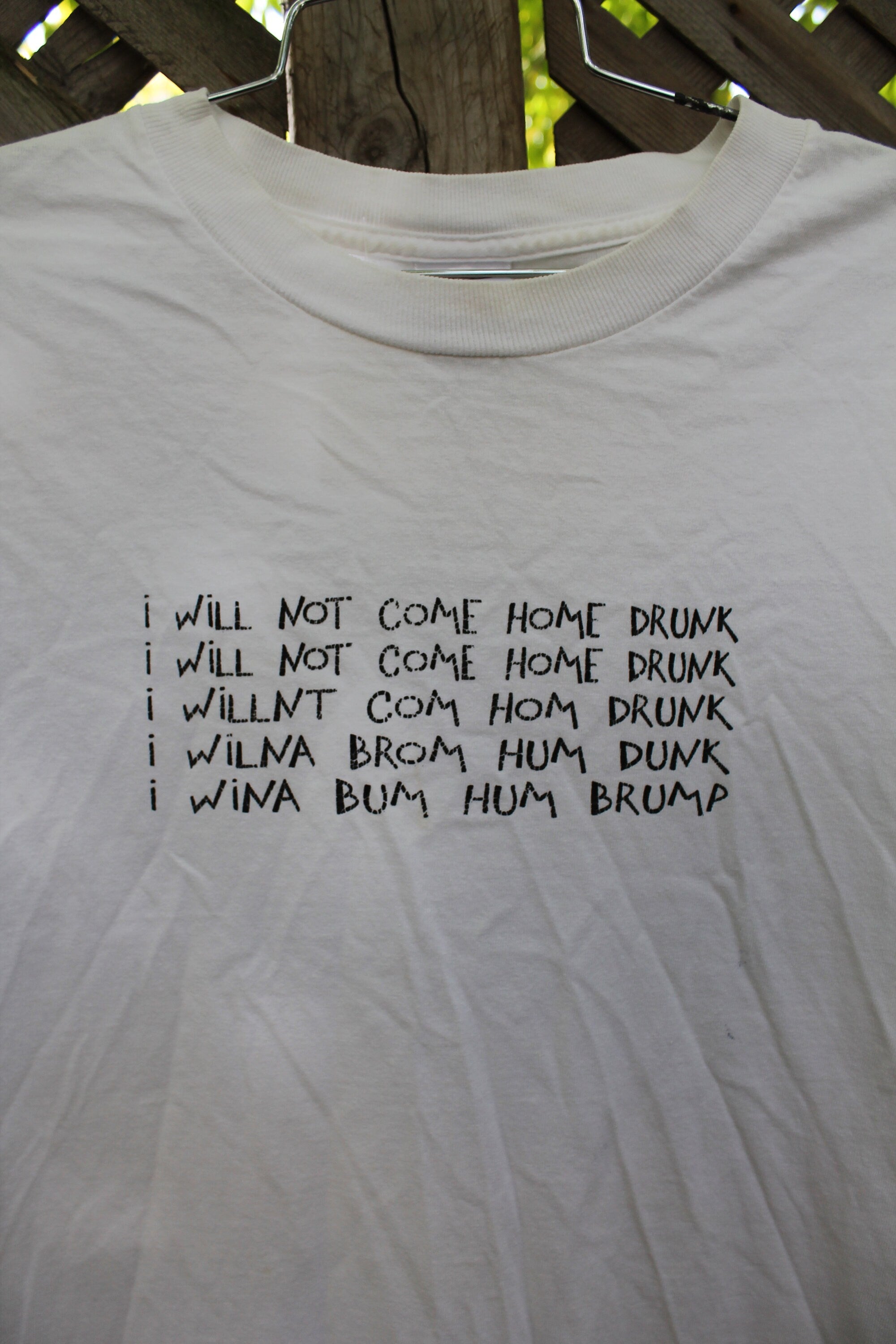 Vintage 1990s I Will Not Come Home Drunk T-Shirt