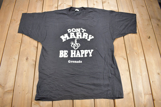 Vintage 1980s Don't Marry Be Happy Grenada Graphic T Shirt / Vintage T Shirt / Streetwear / Graphic Tee / Single Stitch / Made In USA