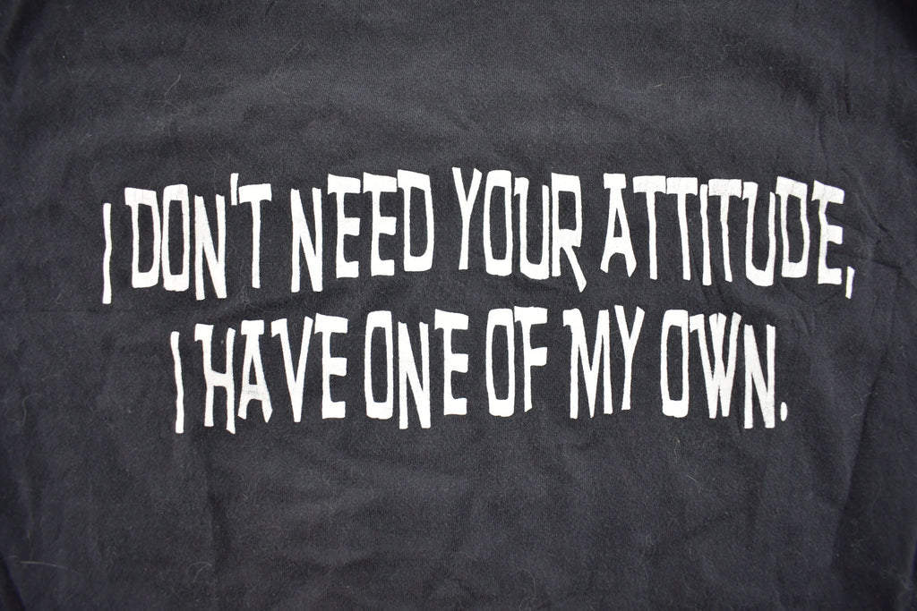 Vintage 1990s I Dont Need Your Attention Funny Graphic T-Shirt