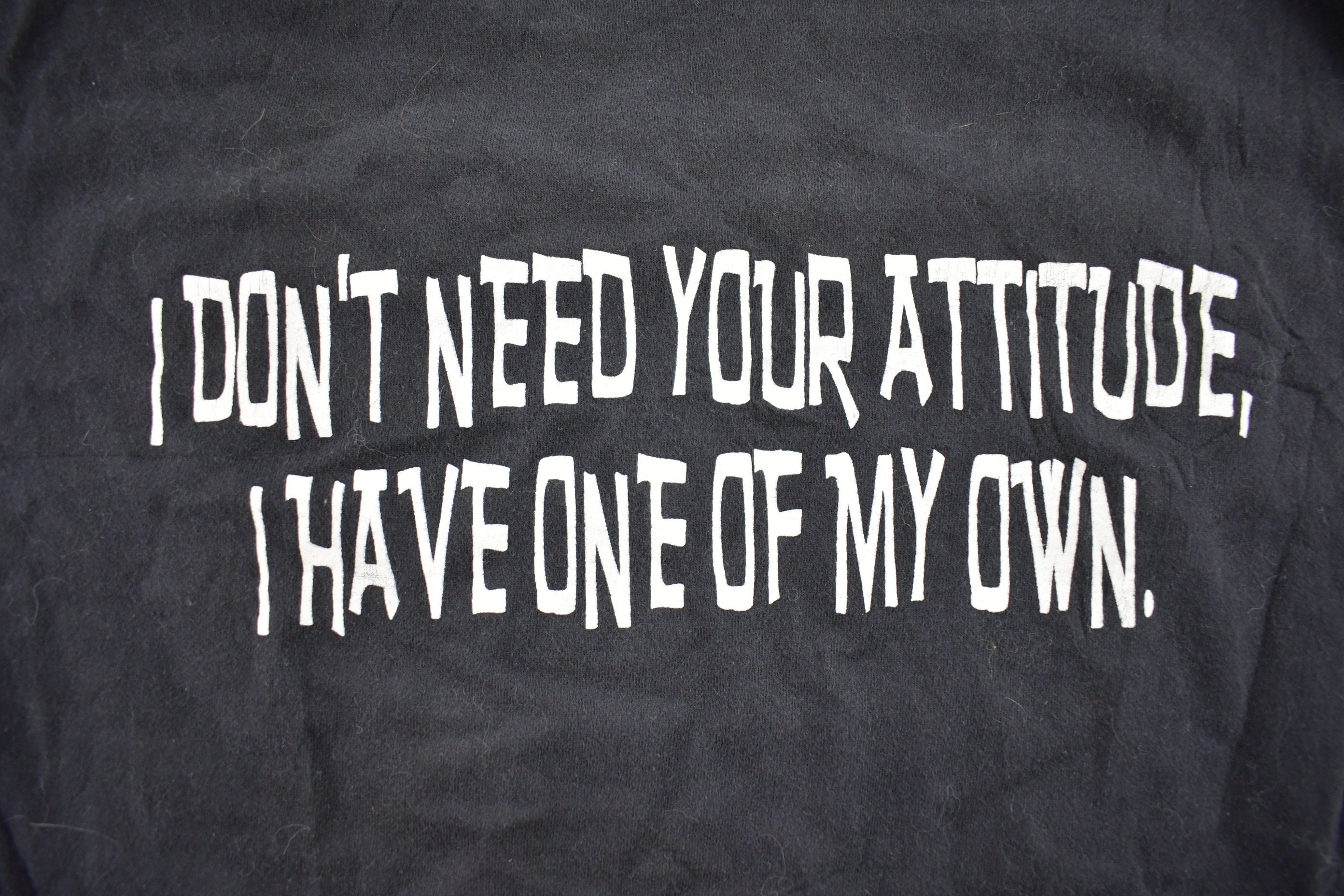 Vintage 1990s I Dont Need Your Attention Funny Graphic T-Shirt