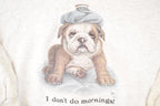 Vintage 1990s I Don't Do Mornings Bulldog Graphic Print Crewneck Sweatshirt Men's XL
