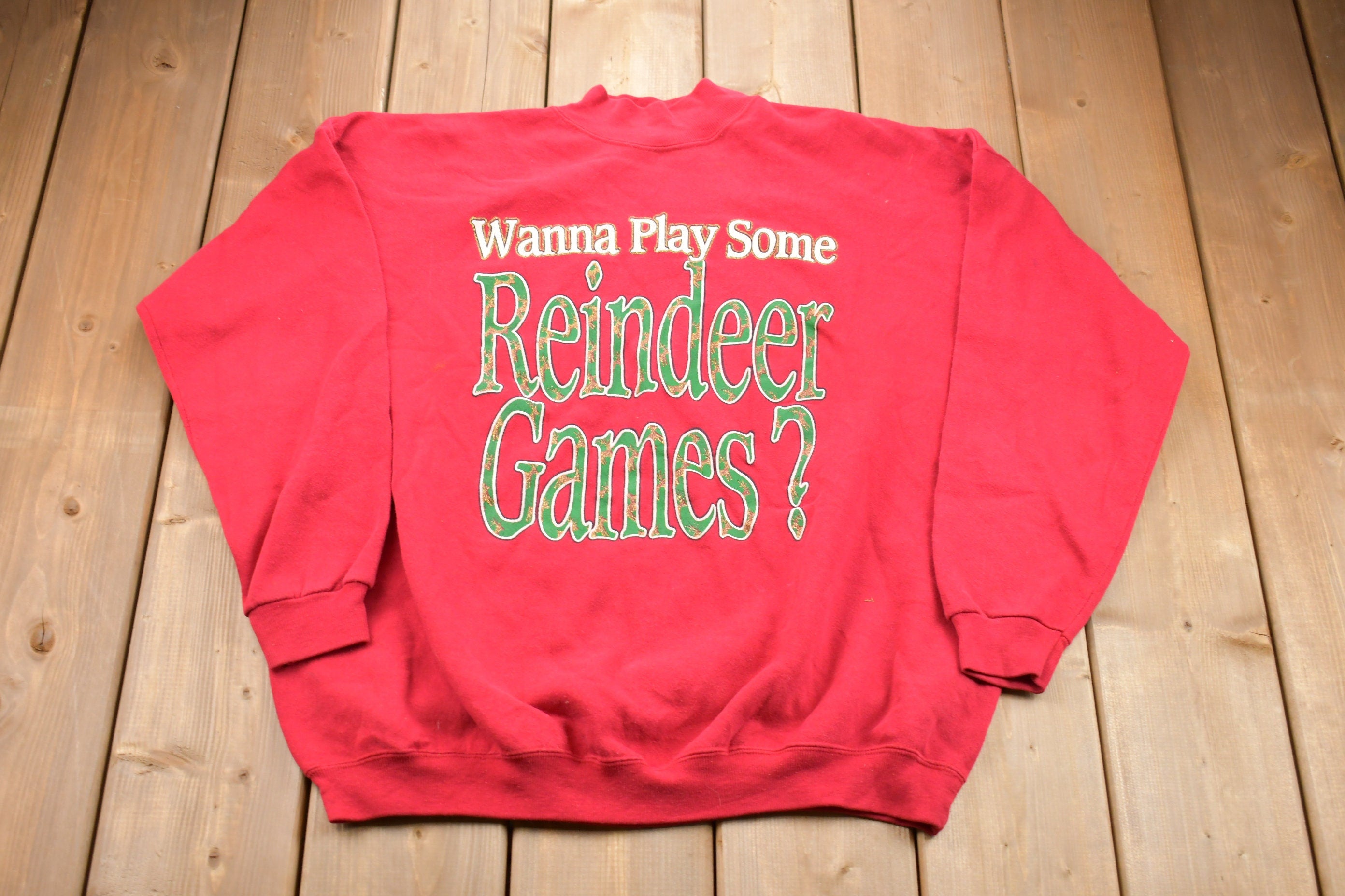 Vintage 1990 Wanna Play Some Reindeer Games Crewneck Sweatshirt