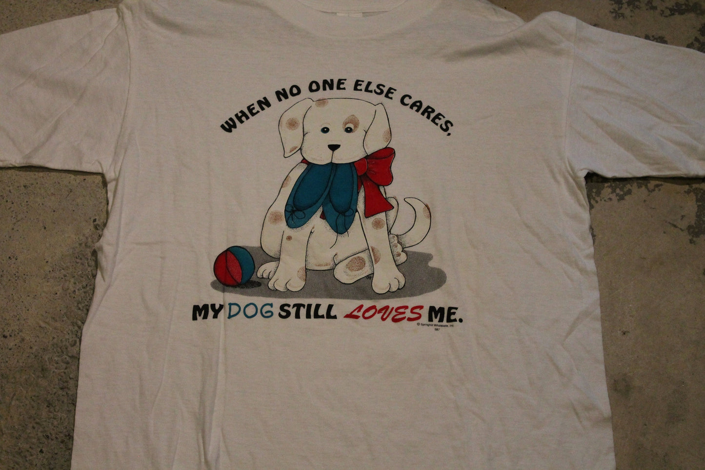 Vintage 1990s Dog Lover Graphic T-Shirt / Cute Puppy Graphic / Streetwear Fashion / When No One Else Cares / My Dog Loves Me