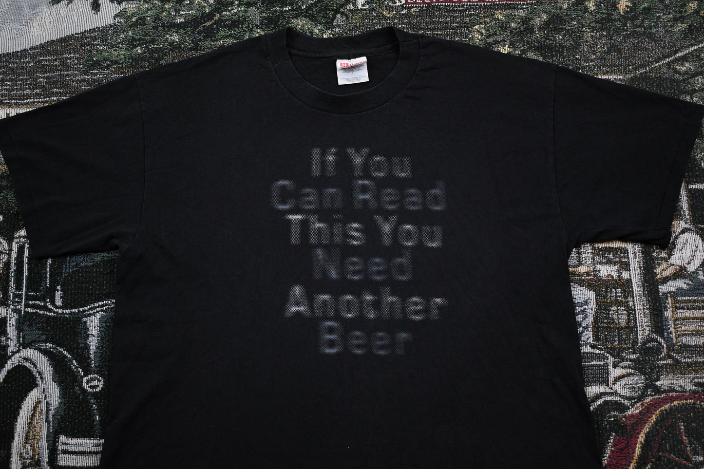 Vintage 1990s "If You Can Read This You Need Another Beer" T-Shirt / Beer Graphic / 90s / Streetwear Fashion / Hanes Heavyweight