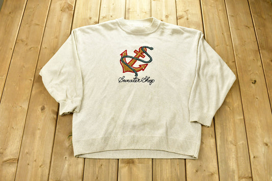 Vintage 1990s The Sweater Shop Anchor Graphic Embroidered Crewneck Sweatshirt / 90s Crewneck / Souvenir / Streetwear / Made In USA