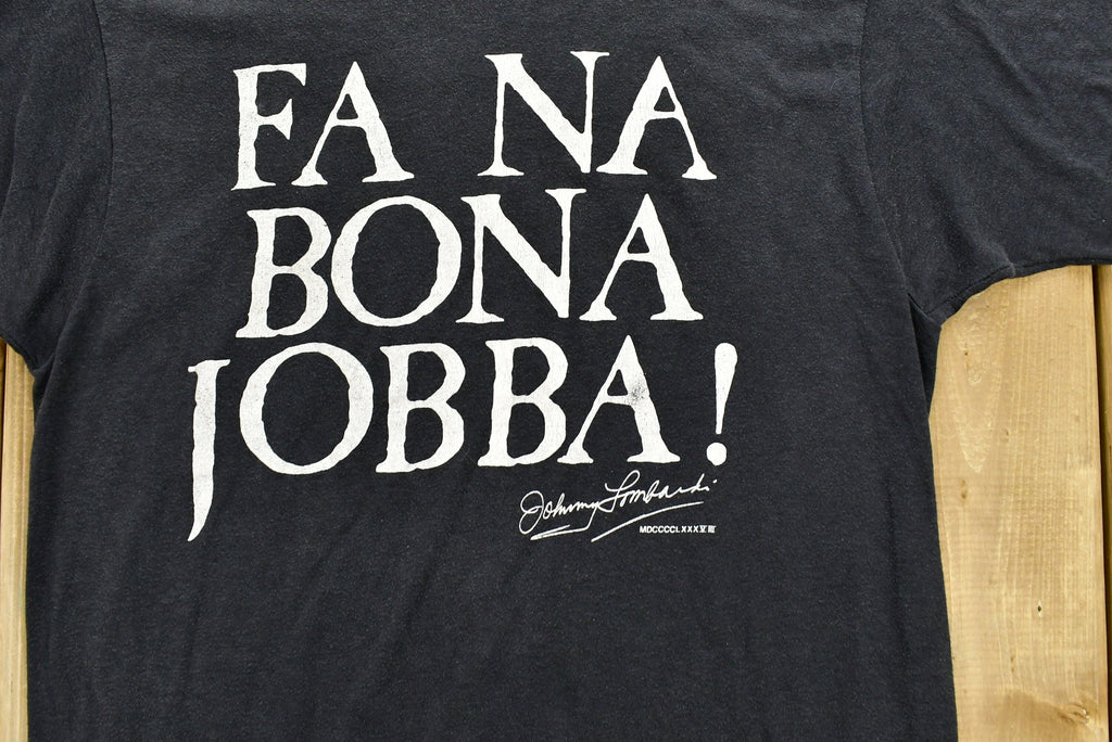 Vintage 1980s Fa Na Bona Jobba Graphic T-Shirt