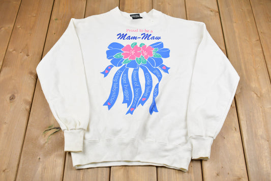 Vintage 1995 Proud To Be Mam-Maw Crewneck Sweatshirt