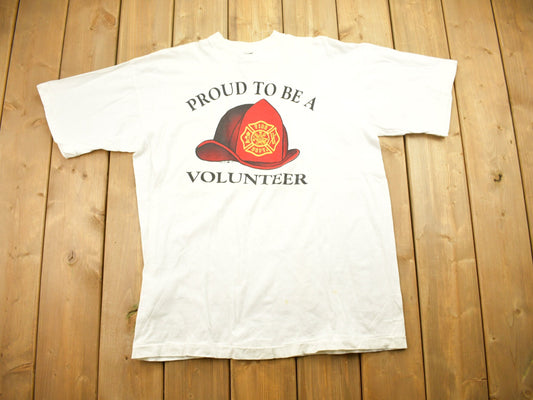 Vintage 1990s Proud To Be A Volunteer Firefighter Graphic T Shirt