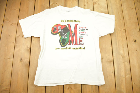 Vintage 1990sIt's A Black Thing You Wouldn't Understand Graphic T Shirt / 90s / Made In Canada / Fruit Of The Loom