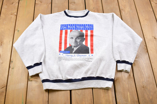 Vintage 1990s The Buck Stops Here Harry S Truman American Crewneck Sweatshirt / 90s Crewneck / Souvenir / Athleisure / Streetwear