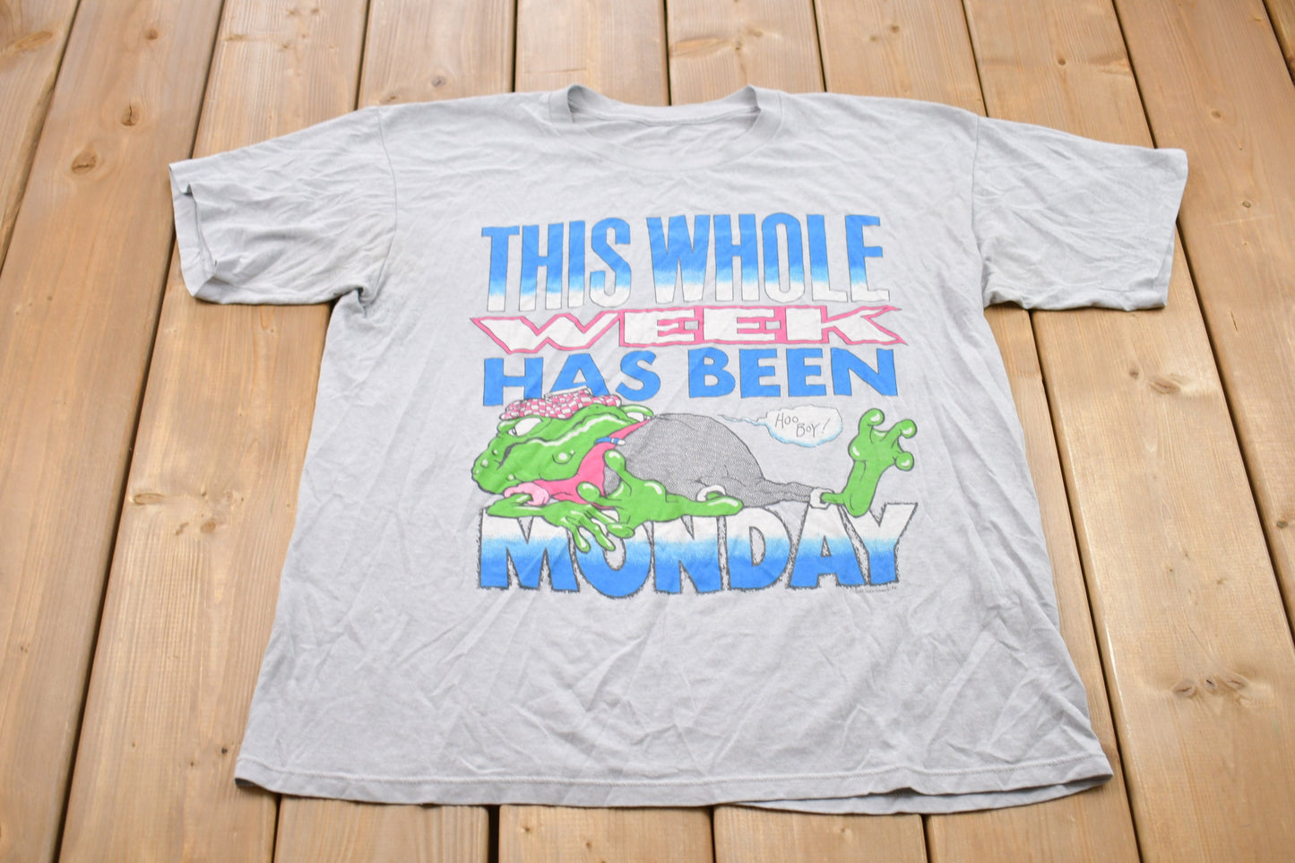 Vintage 1990s This Whole Week Has Been Monday Graphic T-Shirt