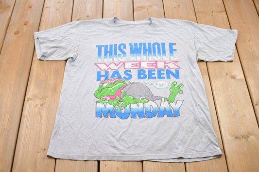 Vintage 1990s This Whole Week Has Been Monday Graphic T-Shirt