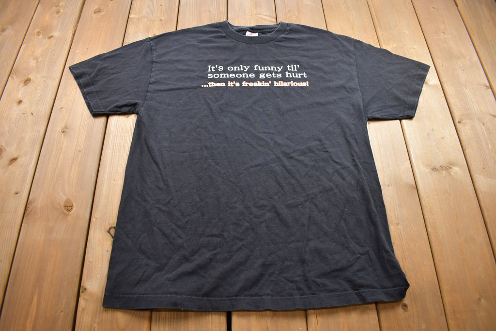 Vintage 1990s "Until Someone Get's Hurt" Funny Graphic T Shirt