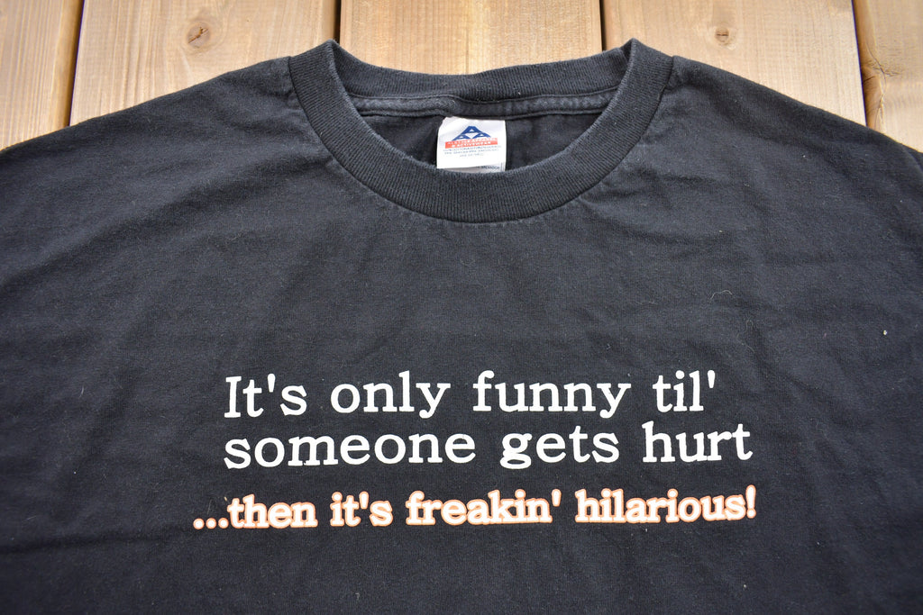 Vintage 1990s "Until Someone Get's Hurt" Funny Graphic T Shirt