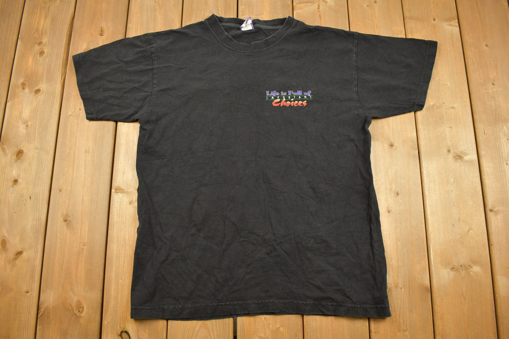 Vintage 1990s Life is Full of Choices Graphic T Shirt